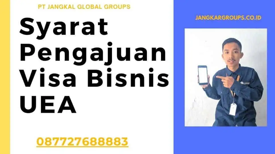 Syarat Pengajuan Visa Bisnis UEA