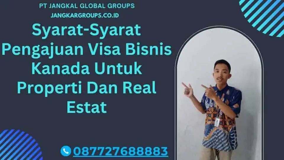 Syarat-Syarat Pengajuan Visa Bisnis Kanada Untuk Properti Dan Real Estat