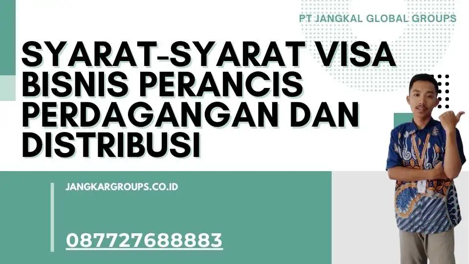 Syarat-Syarat Visa Bisnis Perancis Perdagangan Dan Distribusi