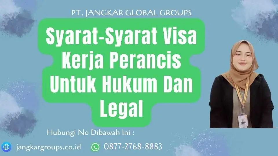 Syarat-Syarat Visa Kerja Perancis Untuk Hukum Dan Legal