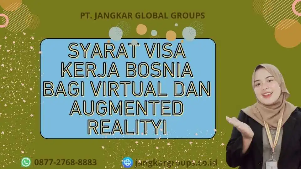 Syarat Visa Kerja Bosnia Bagi Virtual Dan Augmented Realityi