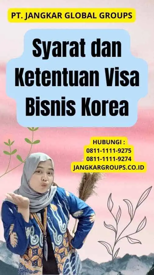 Syarat dan Ketentuan Visa Bisnis Korea