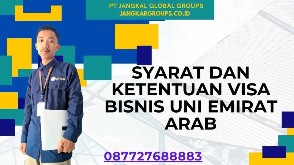 Syarat dan Ketentuan Visa Bisnis Uni Emirat Arab