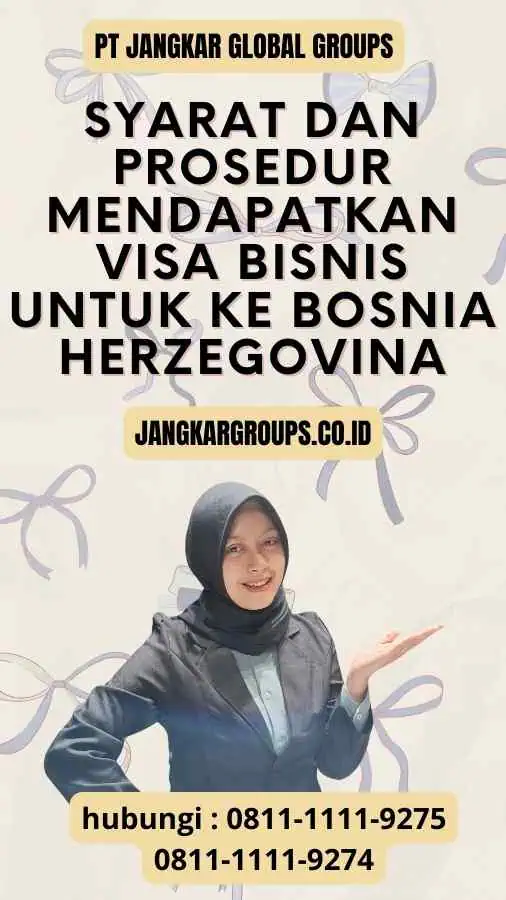 Syarat dan Prosedur Mendapatkan Visa Bisnis untuk ke Bosnia Herzegovina