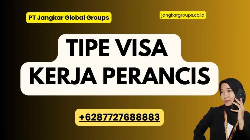 Tipe Visa Kerja Perancis