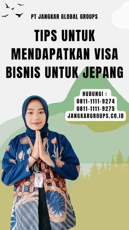 Tips untuk mendapatkan Visa Bisnis untuk Jepang