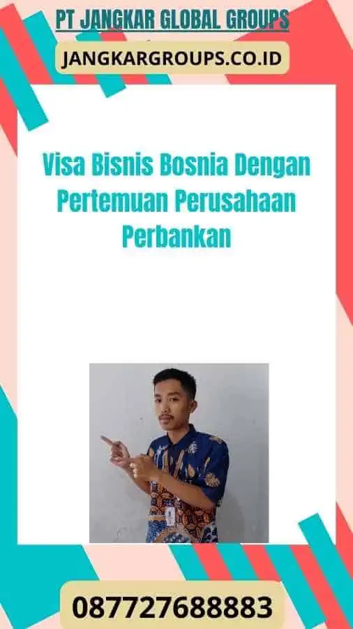 Visa Bisnis Bosnia Dengan Pertemuan Perusahaan Perbankan