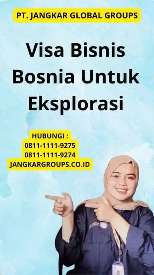 Visa Bisnis Bosnia Untuk Eksplorasi