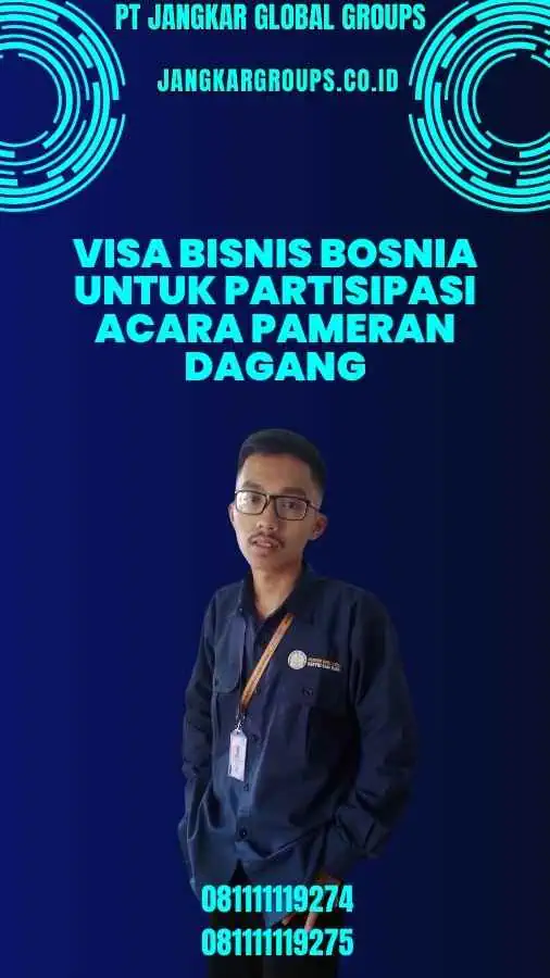 Visa Bisnis Bosnia Untuk Partisipasi Acara Pameran Dagang