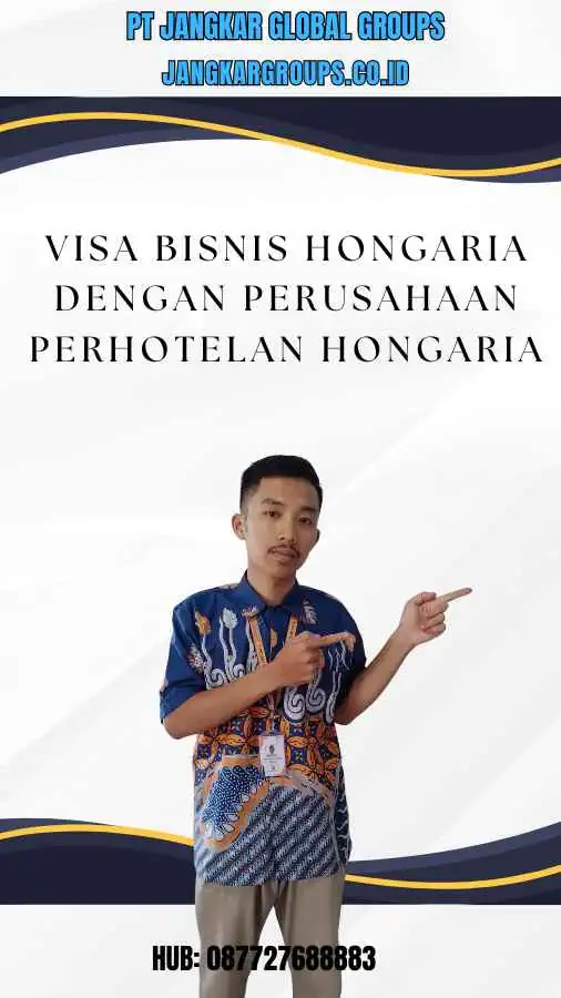 Visa Bisnis Hongaria Dengan Perusahaan Perhotelan Hongaria