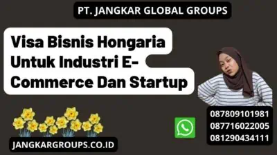 Visa Bisnis Hongaria Untuk Industri E-Commerce Dan Startup