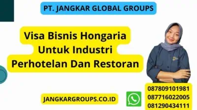 Visa Bisnis Hongaria Untuk Industri Perhotelan Dan Restoran