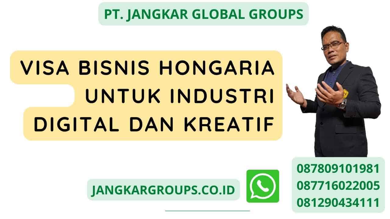 Visa Bisnis Hongaria untuk Industri Digital dan Kreatif