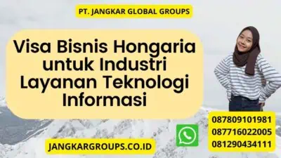 Visa Bisnis Hongaria untuk Industri Layanan Teknologi Informasi