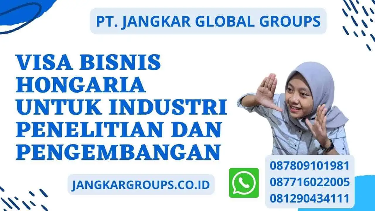 Visa Bisnis Hongaria untuk Industri Penelitian dan Pengembangan