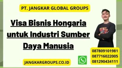 Visa Bisnis Hongaria untuk Industri Sumber Daya Manusia