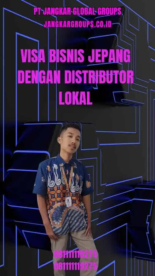 Visa Bisnis Jepang Dengan Distributor Lokal