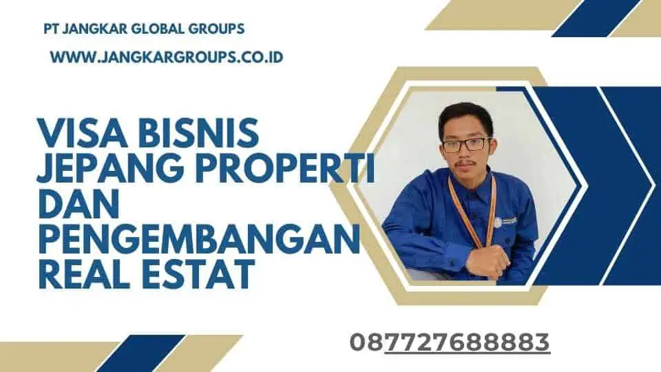 Visa Bisnis Jepang Properti Dan Pengembangan Real Estat