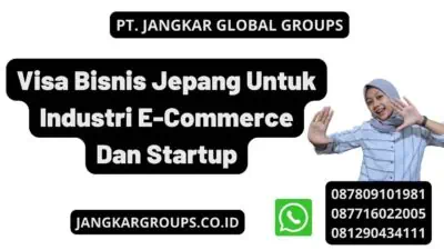 Visa Bisnis Jepang Untuk Industri E-Commerce Dan Startup