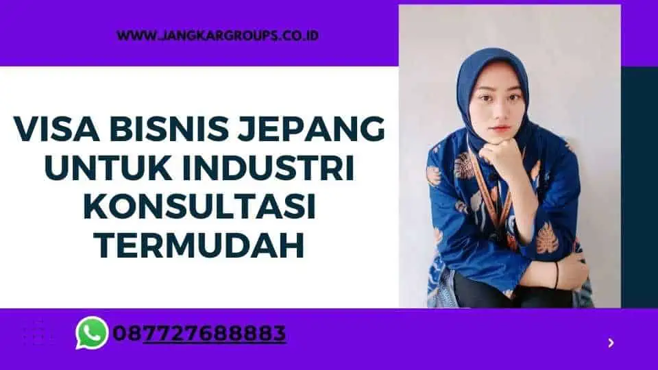 Visa Bisnis Jepang Untuk Industri Konsultasi Termudah