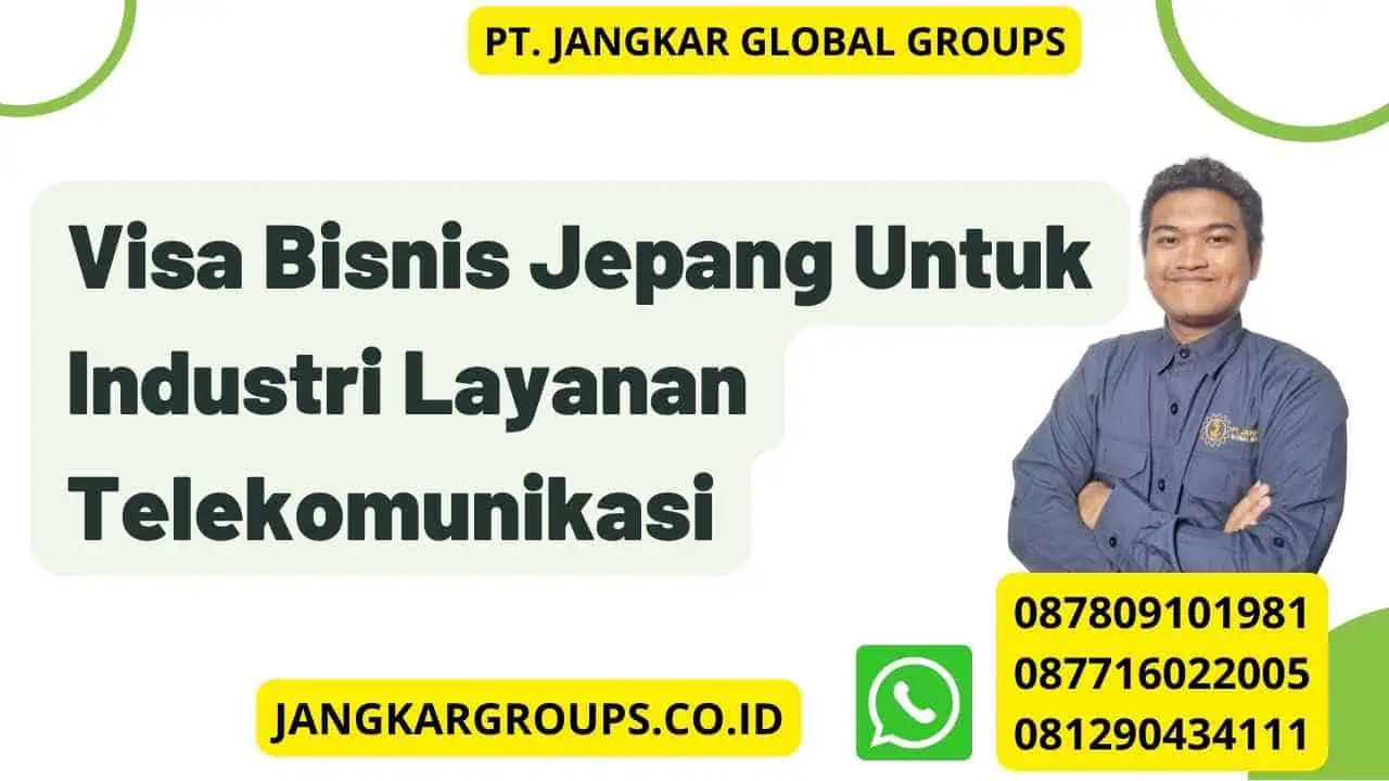 Visa Bisnis Jepang Untuk Industri Layanan Telekomunikasi