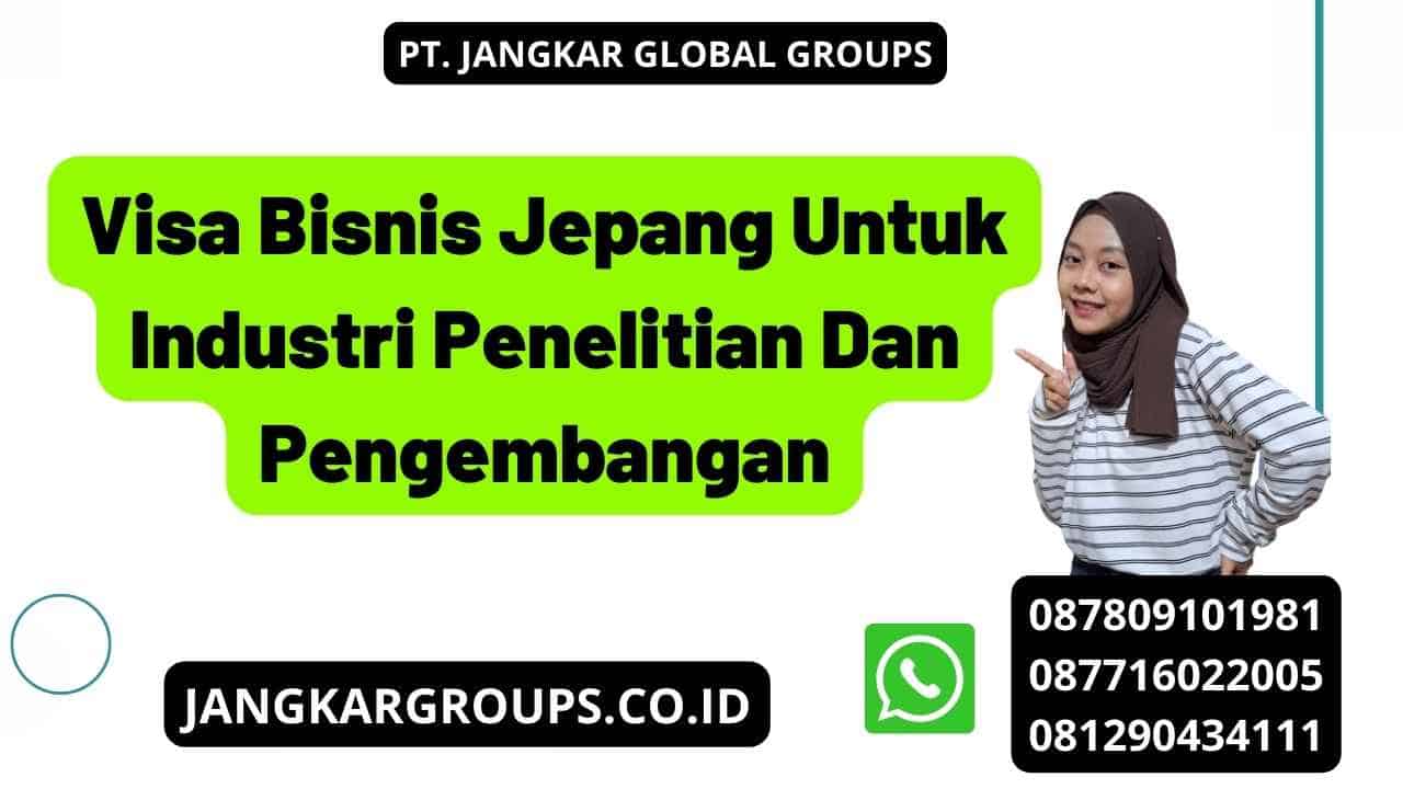 Visa Bisnis Jepang Untuk Industri Penelitian Dan Pengembangan