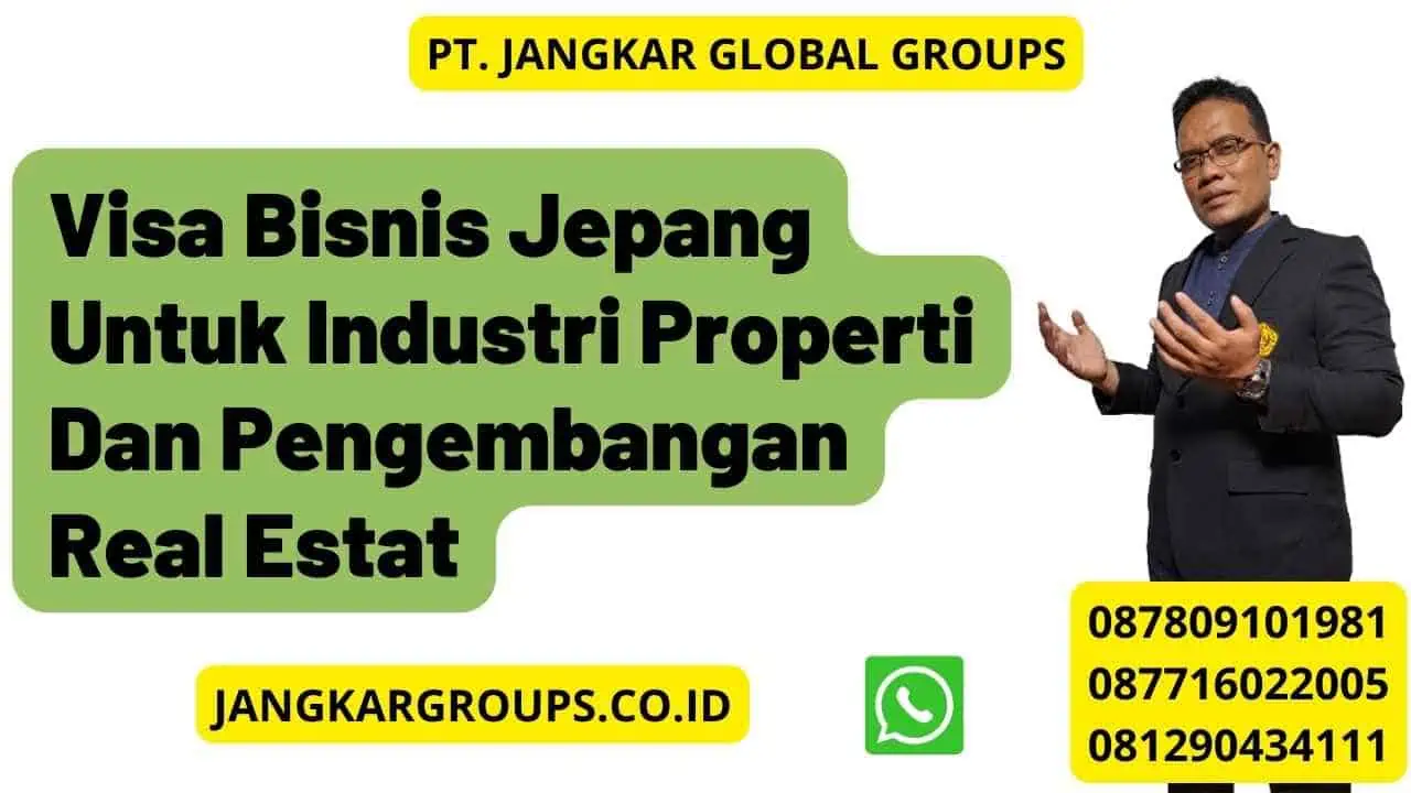 Visa Bisnis Jepang Untuk Industri Properti Dan Pengembangan Real Estat