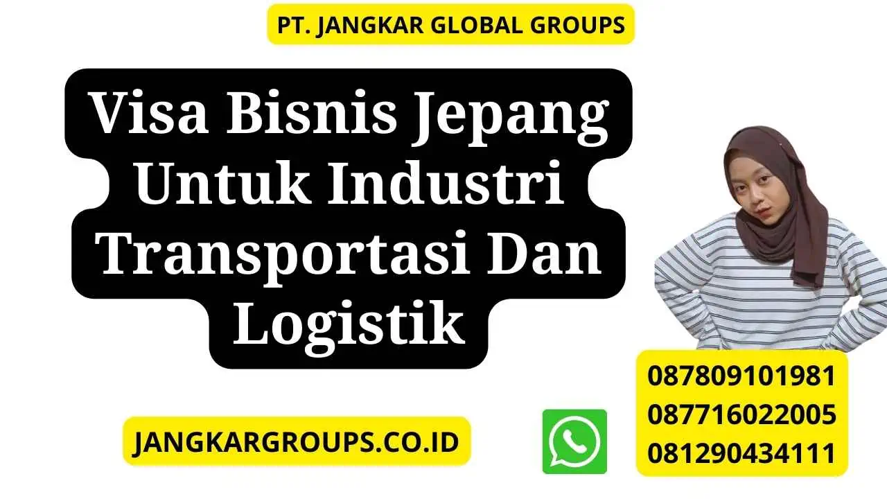 Visa Bisnis Jepang Untuk Industri Transportasi Dan Logistik