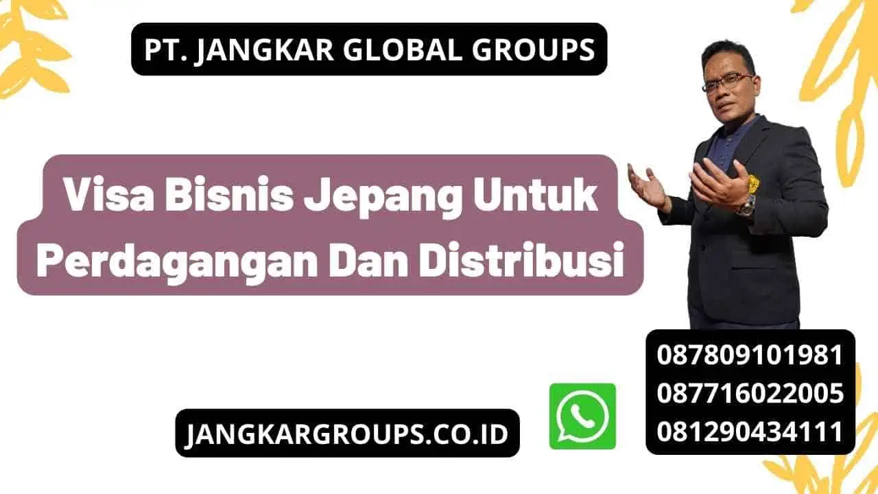 Visa Bisnis Jepang Untuk Perdagangan Dan Distribusi