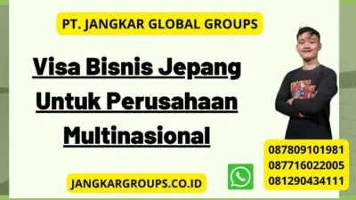 Visa Bisnis Jepang Untuk Perusahaan Multinasional