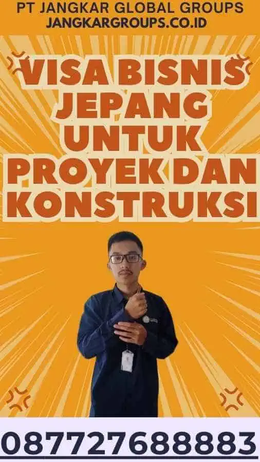 Visa Bisnis Jepang Untuk Proyek Konstruksi