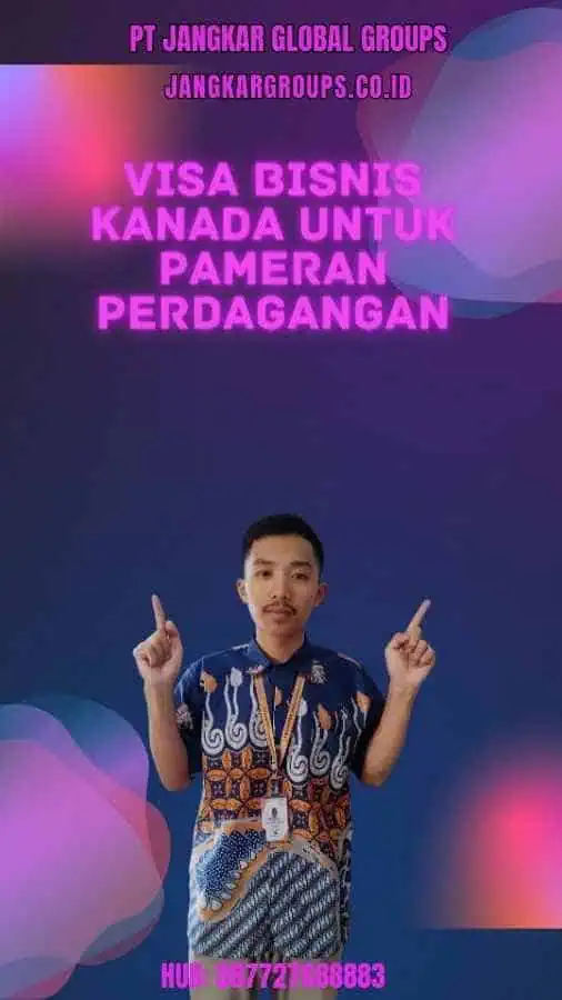 Visa Bisnis Kanada Pameran Perdagangan