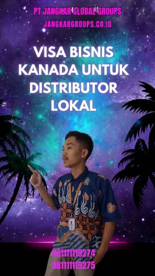 Visa Bisnis Kanada Untuk Distributor Lokal