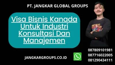 Visa Bisnis Kanada Untuk Industri Konsultasi Dan Manajemen