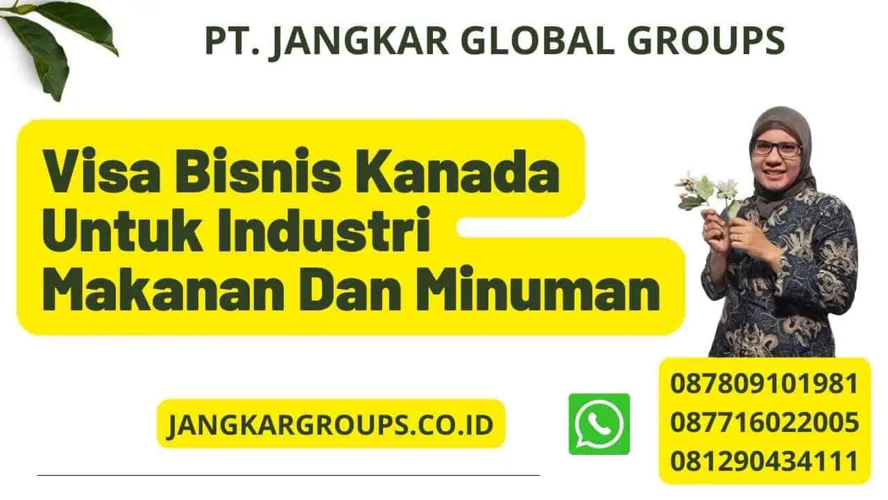 Visa Bisnis Kanada Untuk Industri Makanan Dan Minuman