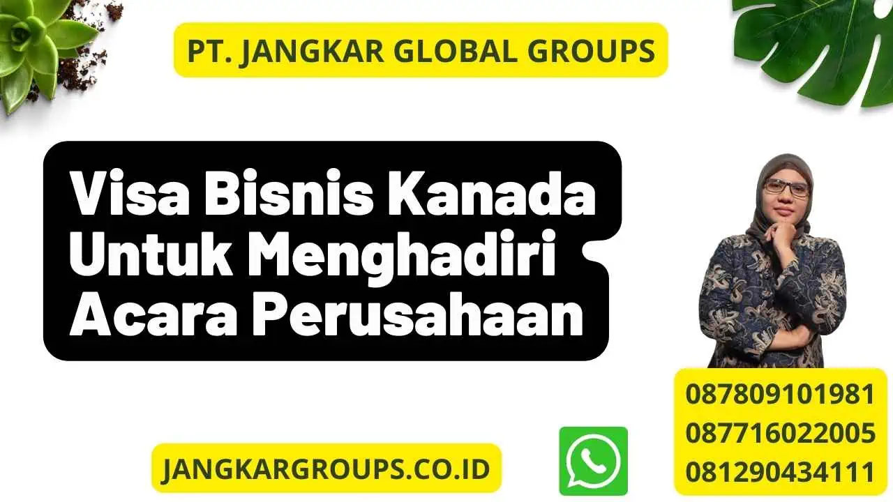 Visa Bisnis Kanada Untuk Menghadiri Acara Perusahaan