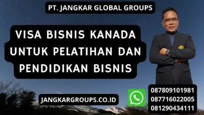 Visa Bisnis Kanada Untuk Pelatihan Dan Pendidikan Bisnis