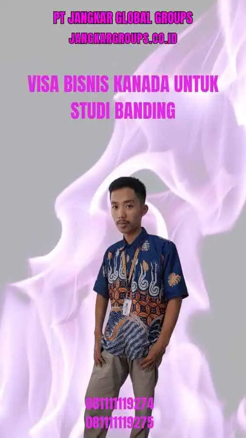 Visa Bisnis Kanada tuk Studi Banding