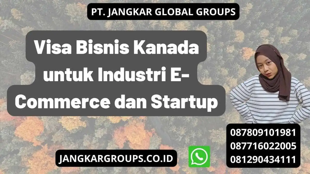 Visa Bisnis Kanada untuk Industri E-Commerce dan Startup