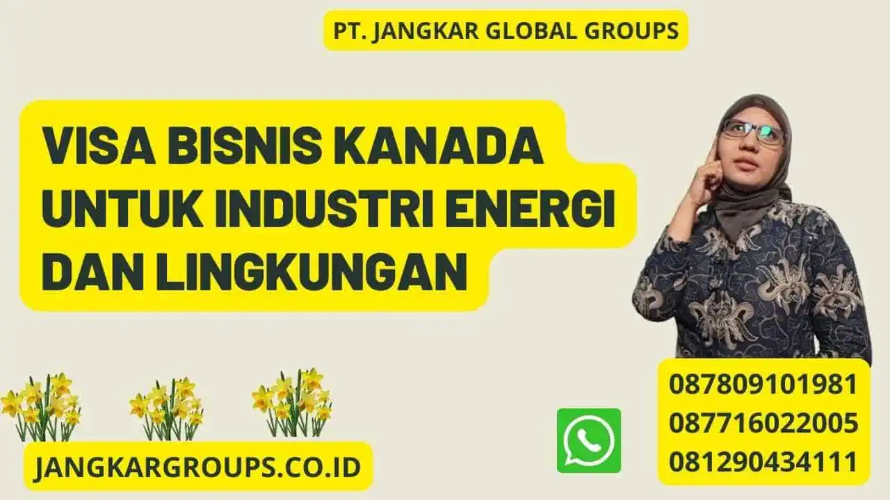 Visa Bisnis Kanada untuk Industri Energi dan Lingkungan