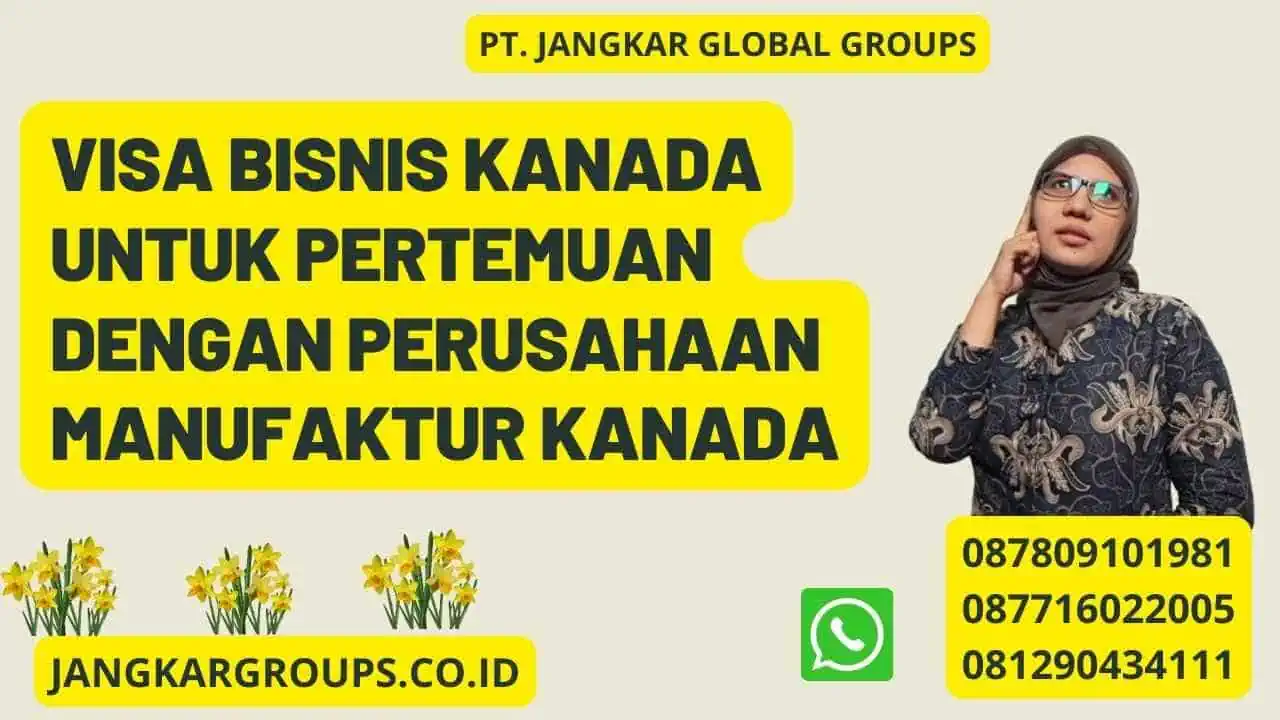 Visa Bisnis Kanada untuk Pertemuan dengan Perusahaan Manufaktur Kanada