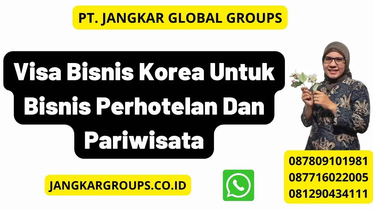 Visa Bisnis Korea Untuk Bisnis Perhotelan Dan Pariwisata