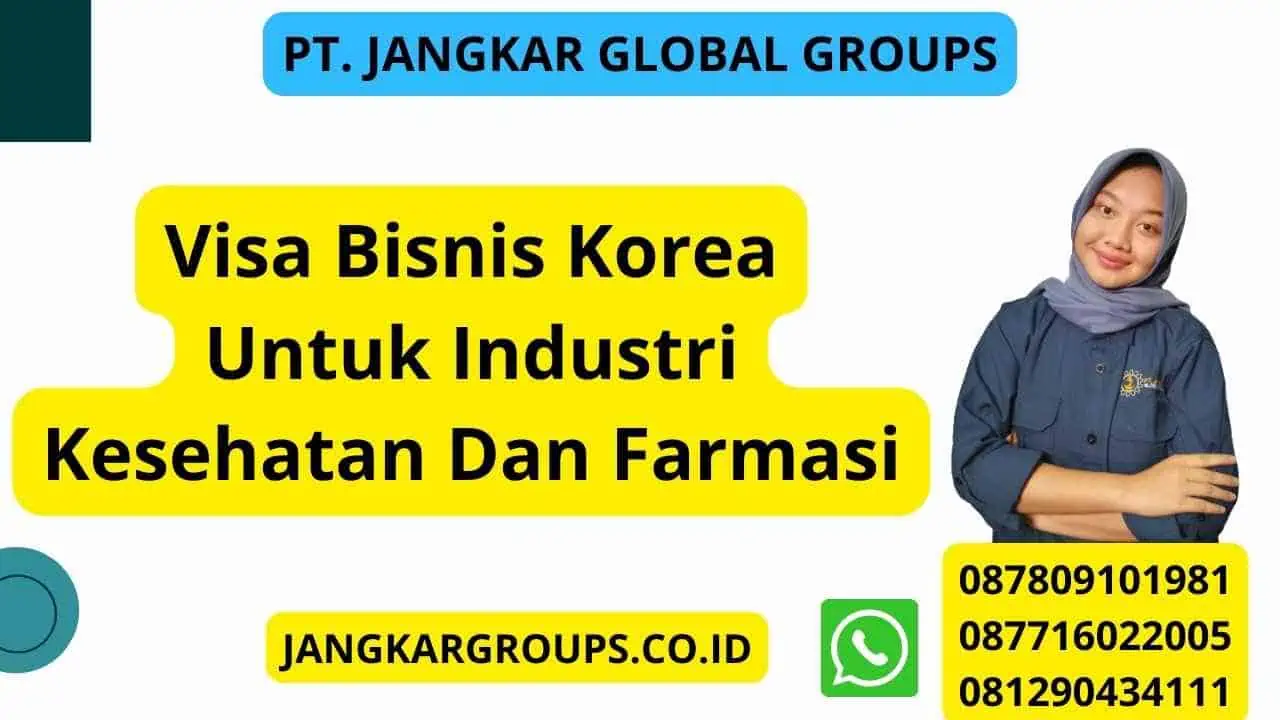 Visa Bisnis Korea Untuk Industri Kesehatan Dan Farmasi