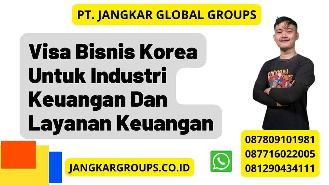 Visa Bisnis Korea Untuk Industri Keuangan Dan Layanan Keuangan