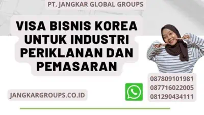 Visa Bisnis Korea Untuk Industri Periklanan Dan Pemasaran