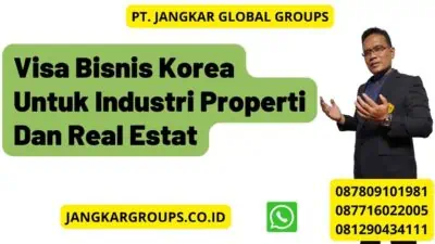 Visa Bisnis Korea Untuk Industri Properti Dan Real Estat