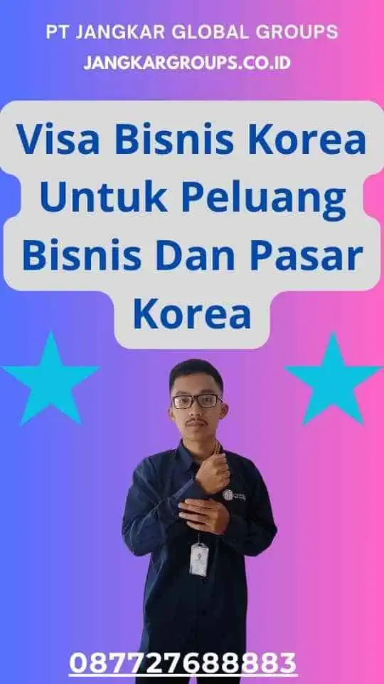 Visa Bisnis Korea Untuk Peluang Bisnis