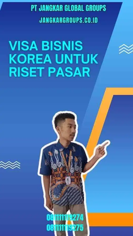 Visa Bisnis Korea Untuk Riset Pasar