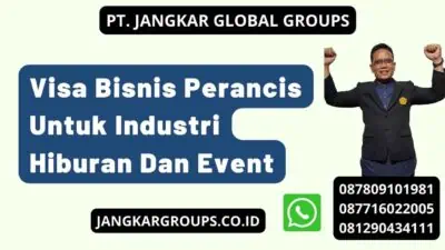 Visa Bisnis Perancis Untuk Industri Hiburan Dan Event