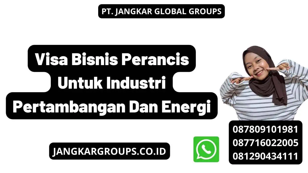 Visa Bisnis Perancis Untuk Industri Pertambangan Dan Energi